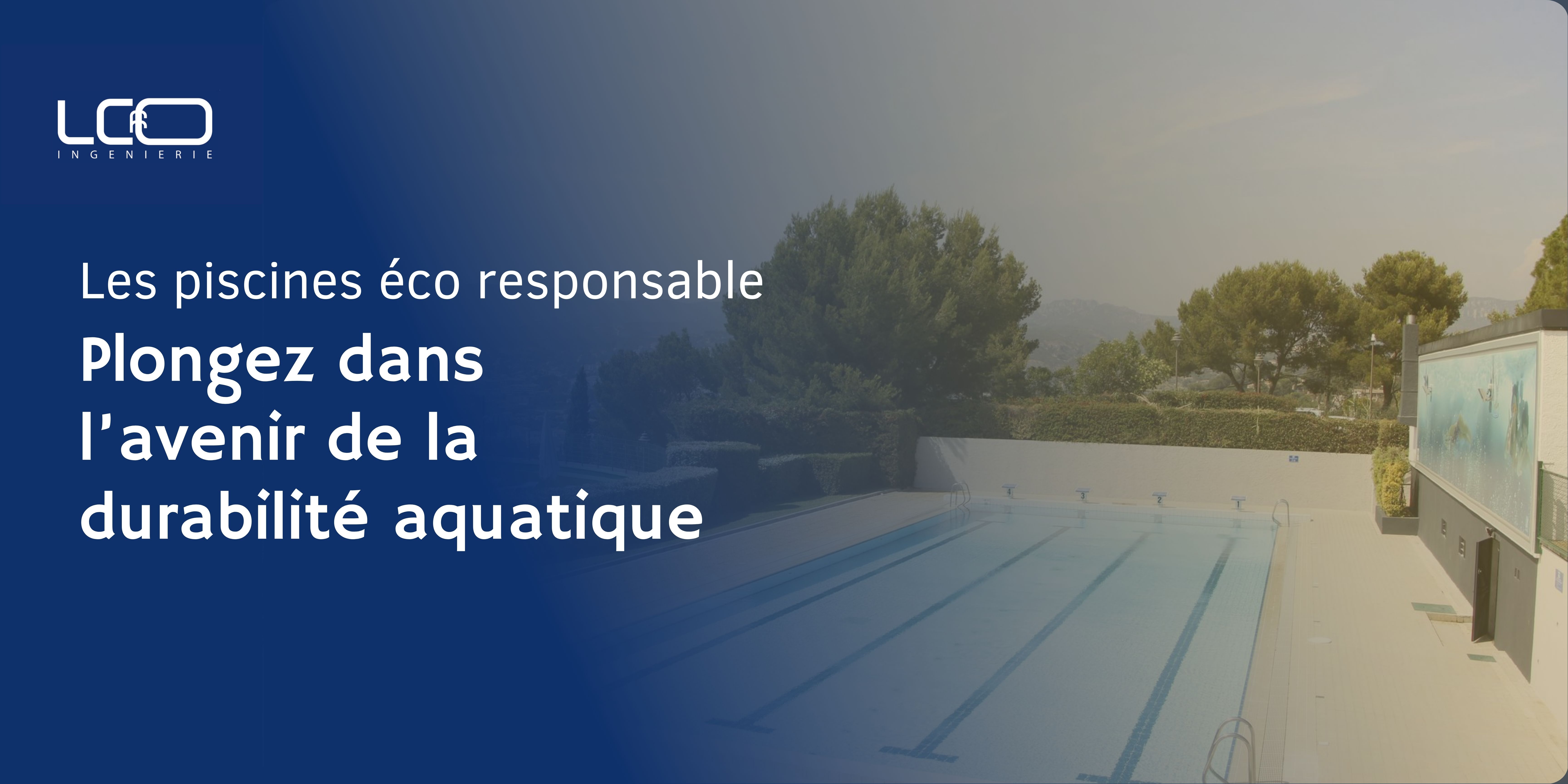 Les piscines Collectives Écoresponsables et Économique : Plongez dans l’Avenir de la Durabilité Aquatique. 